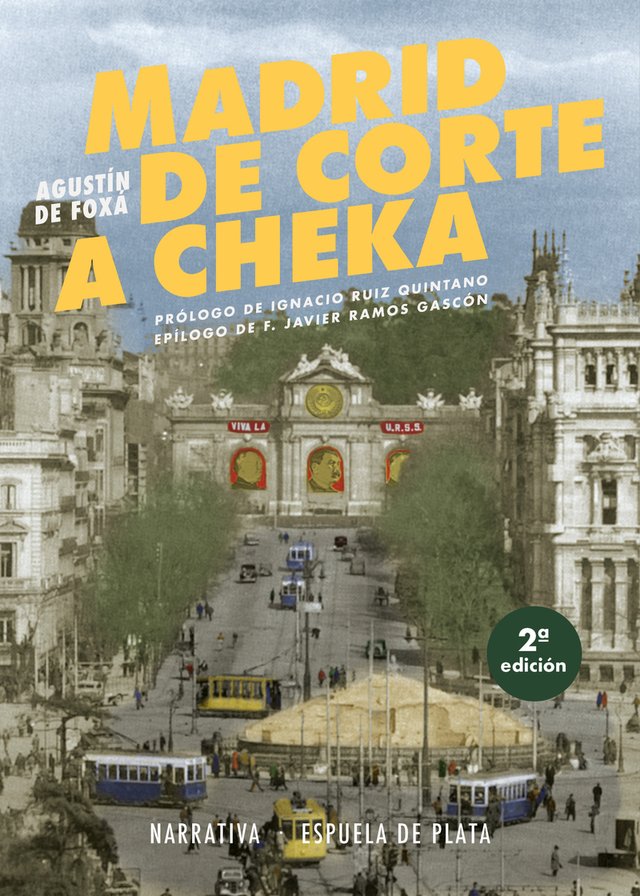 Madrid de Corte a Cheka. Agustín de Foxá