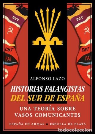 HISTORIAS FALANGISTAS DEL SUR DE ESPAÑA. A. LAZO