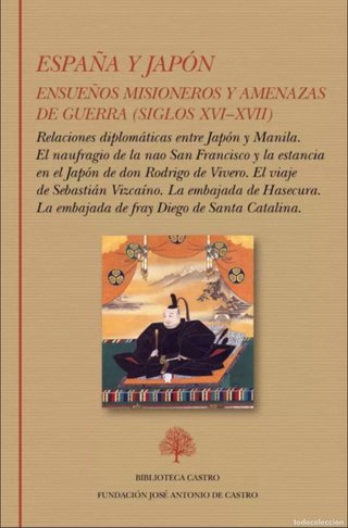 España y Japón. Ensueños misioneros y amenazas de
