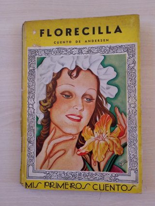 Florecilla. 1940. Hans Christian Andersen