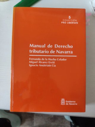 Manual de derecho tributario de Navarra (El sis...