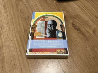 Doy mi palabra: Mis 100 mejores artículos (Spa...