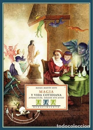Magia y vida cotidiana. Rafael Martín Soto.