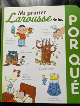 Mi primer Larousse de los ¿Por qué?