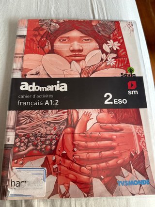 Adomania, français A1.2, 2 ESO. Cahier d'activités