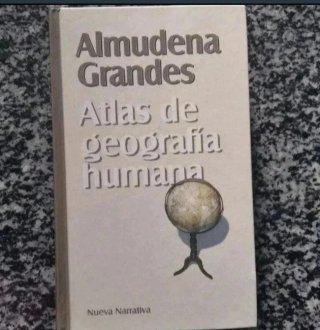 Atlas de geografía humana - Almudena Grandes