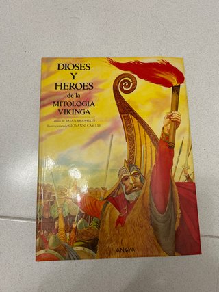 Dioses y héroes de la mitología vikinga. ANAYA