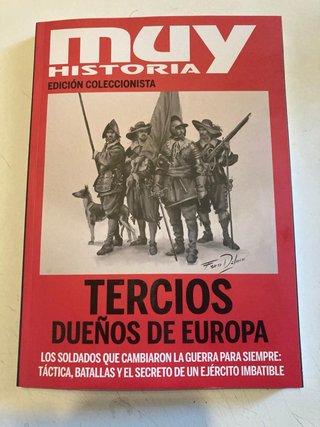Muy historia. Tercios. Dueños de europa