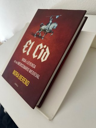 El Cid vida y leyenda de un mercenario medieval