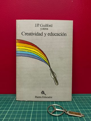 Creatividad y educación – J. P. Guilford y otros