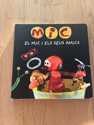 Mic : el Mic i els seus amics