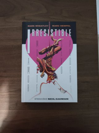 Irresistible amor, muerte, sexo, poder