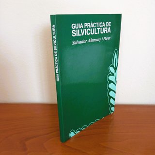 Guia Pràctica de Silvicultura (en Catalán) Alemany
