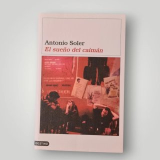 El sueño del caimán - Antonio Soler