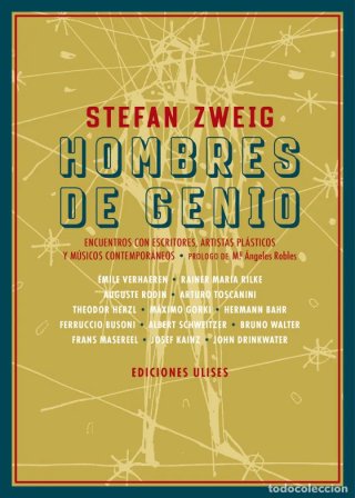 Stefan Zweig. Hombres de genio. Encuentro con escr