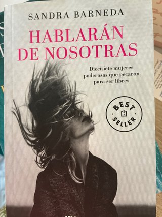 Hablarán de nosotras : diecisiete mujeres poder...