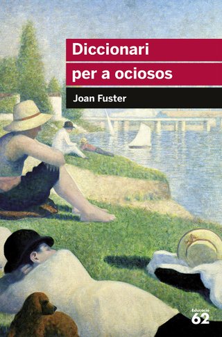 Diccionari per a ociosos: 47 (Educació 62)