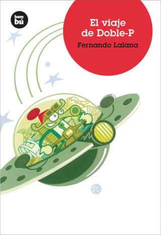 El viaje de Doble-P: 5 (Biblioteca Fernando Lalana