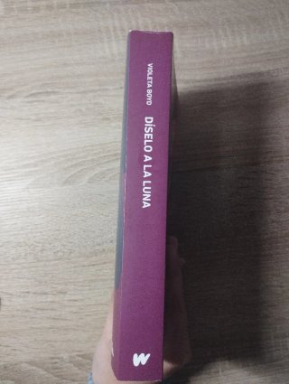 Díselo a la luna - Violeta Boyd (Wattpad/Juvenil)