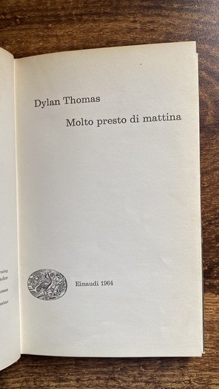 Molto presto di mattina Dylan Thomas libro Einaudi