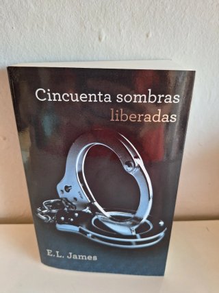 Cincuenta sombras Cincuenta sombras liberadas. III