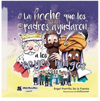 La noche que los padres ayudaron a los Reyes Magos