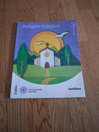 RELIGION CATOLICA 3 PRIMARIA CONSTRUYENDO MUNDOS