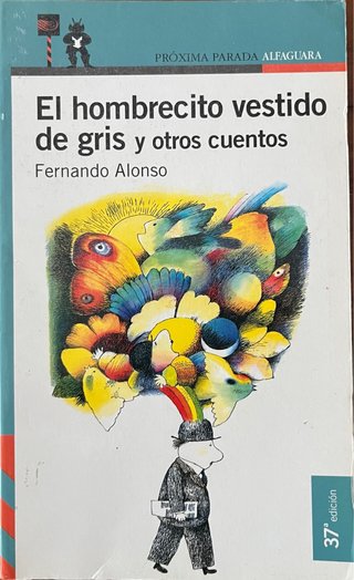 El Hombrecito Vestido de Gris y Otros Cuentos