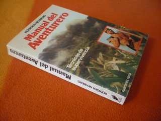 MANUAL DEL AVENTURERO TECNICAS DE SUPERVIVENCIA