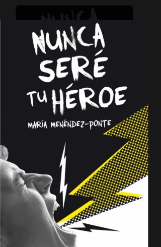 Nunca seré tu héroe
