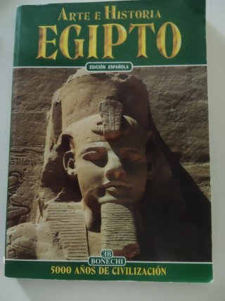 Arte e historia Egipto : 5000 años de civilización