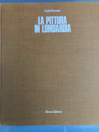 La pittura in Lombardia - Electa 1973