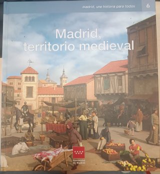 Madrid, territorio medieval.
