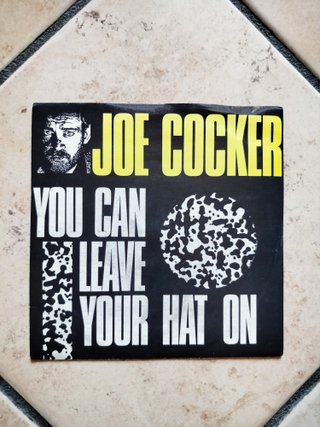 Joe Cocker - You Can Leave Your Hat On 45 giri