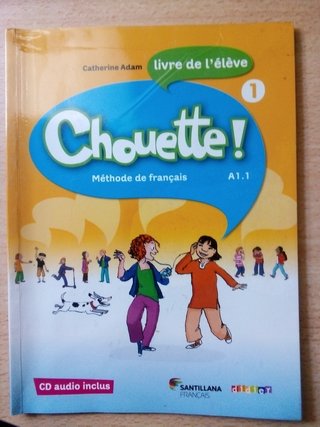 Chouette ! 1 A1.1 Livre de l'élève