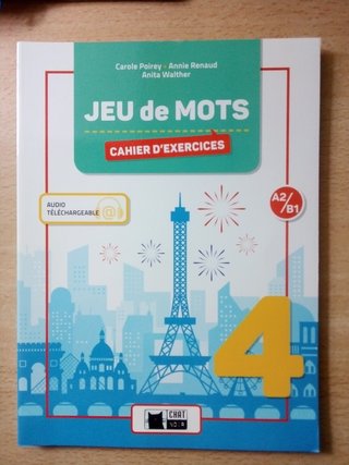 Jeu de mots 4, A2-B1 Cahier d'exercises