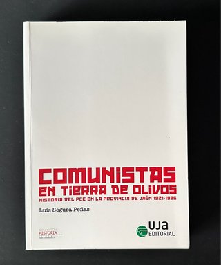 Comunistas en tierra de olivos historia del PCE...