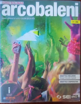 Arcobaleni. Con DVD. Per le Scuole superiori