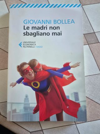 Le madri non sbagliano mai