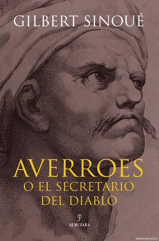 Averroes o el secretario del diablo. Gilbert Sinou