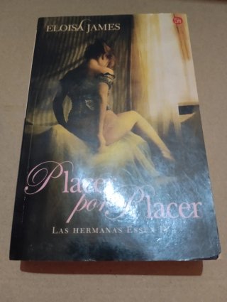 PLACER POR PLACER Eloisa James (hermanas Essex IV)