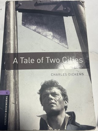 Oxford Bookworms Library: Stage 4: A Tale of Tw...