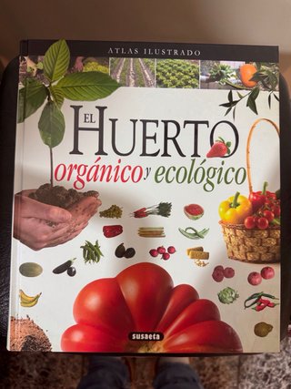 ATLAS ILUSTRADO. EL HUERTO ORGANICO Y ECOLOGICO