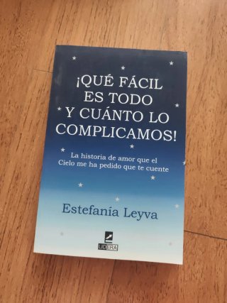 ¡Qué Fácil Es Todo y Cuánto lo Complicamos! La ...