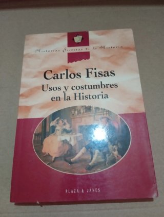 Usos y costumbres en la historia Carlos Fisas