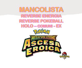 Mancolista Pokemon Card Ascesa Eroica ASC Italiano