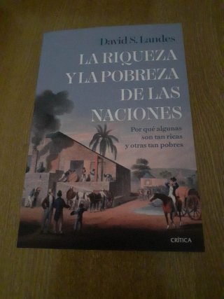 La riqueza y la pobreza de las naciones: Por qu...