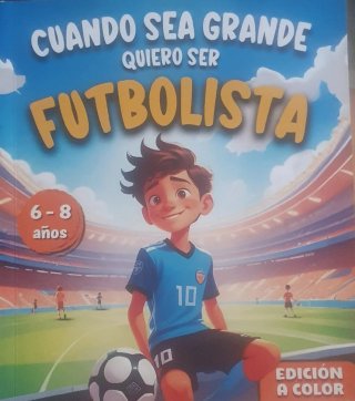 CUANDO SEA GRANDE, QUIERO SER FUTBOLISTA: Una a...