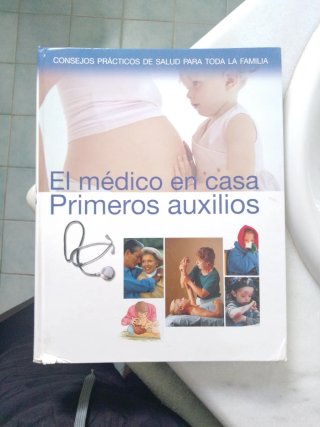 El médico en casa primeros auxilios : consejos ...