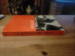 La batalla del Ebro (Monografías de la Guerra ...